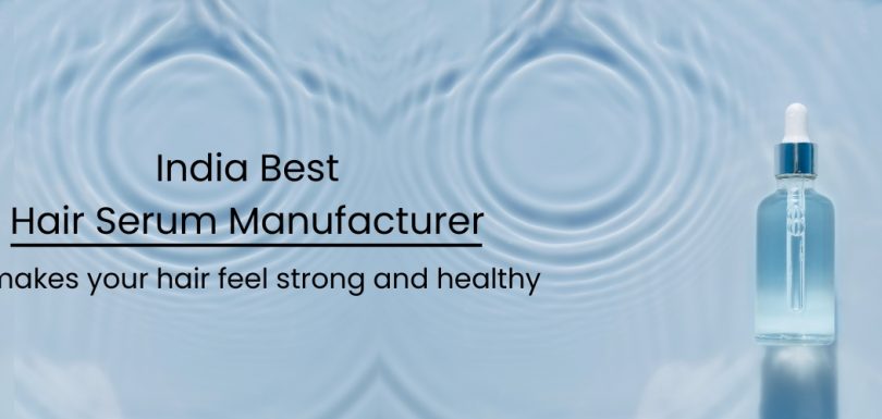 Private Label Hair Serum Manufacturer In india