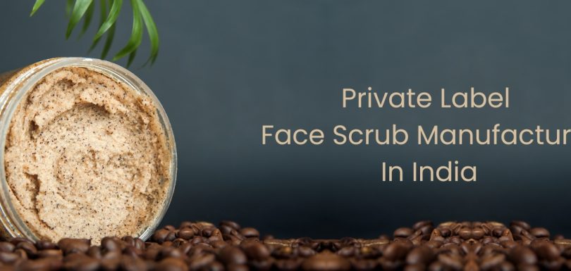 Private label face Scrub Manufacturer in india