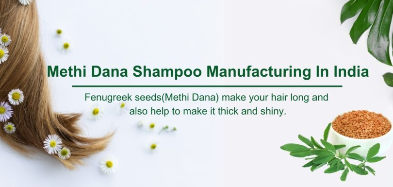 Private Label Methi Dana Shampoo Manufacturer In India