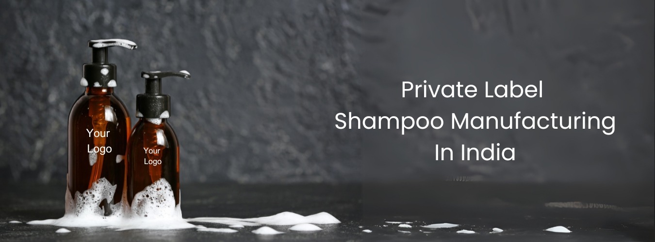 Private label Shampoo Manufacturer in india